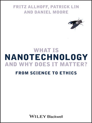 cover image of What Is Nanotechnology and Why Does It Matter